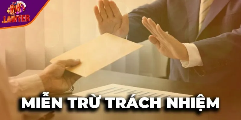 Những điều cần biết về miễn trừ trách nhiệm RIKVIP